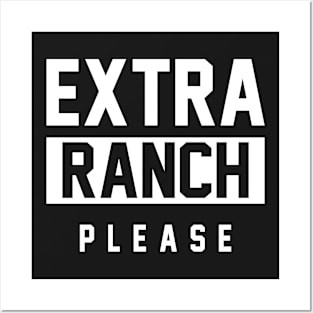 Extra Ranch Please Posters and Art